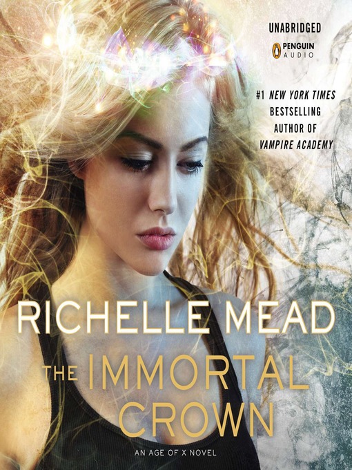 Title details for The Immortal Crown by Richelle Mead - Available